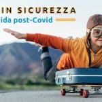 Coronavirus: come viaggiare in serenità e sicurezza.